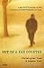 Out of a Far Country: A Gay Son's Journey to God. A Broken Mother's Search for Hope. by Christopher Yuan, Angela Yuan