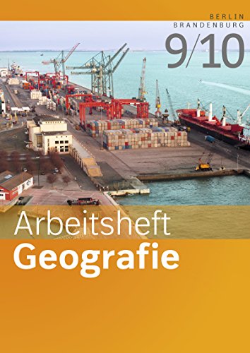 Arbeitshefte Geografie - Ausgabe 2016 für Berlin und Brandenburg: Arbeitsheft 9/10