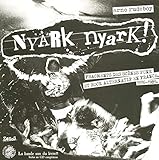 Nyark nyark ! : Fragments de la scène punk et rock alternatif en France (1976-1989) - Livre et cd audio. by 