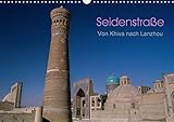 Seidenstraße - Khiva bis Lanzhou (Wandkalender 2017 DIN A3 quer): Reise auf der Seidenstraße (Monatskalender, 14 Seiten ) (CALVENDO Orte) by 