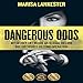 Dangerous Odds: My Secret Life Inside an Illegal Billion Dollar Sports Betting Operation by 