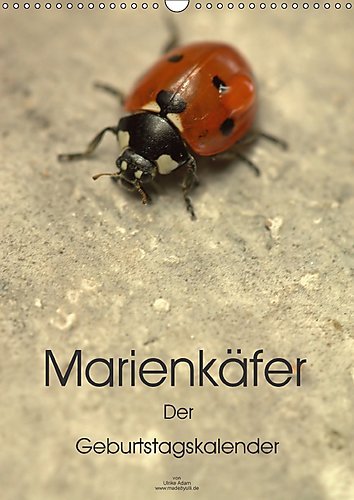 Marienkäfer - Der Geburtstagskalender (Wandkalender 2017 DIN A3 hoch): Die kleine Welt der Marienkäfer in farbenfrohen Detailaufnahmen (Planer, 14 Seiten ) (CALVENDO Tiere)