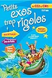 Petits exos trop rigolos - du CE2 au CM1 - Cahier de vacances