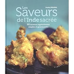 Les saveurs de l'Inde sacrée