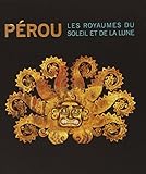 Perou: Les Royaumes du Soleil et de la Lune by 