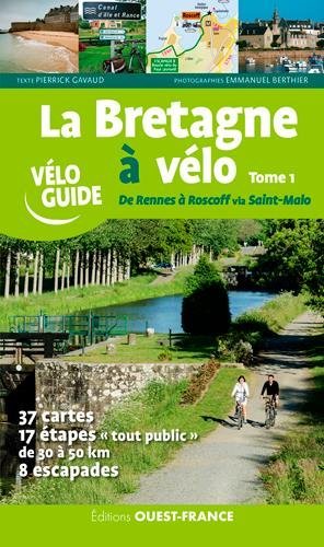 Book's Cover of BRETAGNE A VELO (T1) - RENNES A ROSCOFF VIA ST MALO