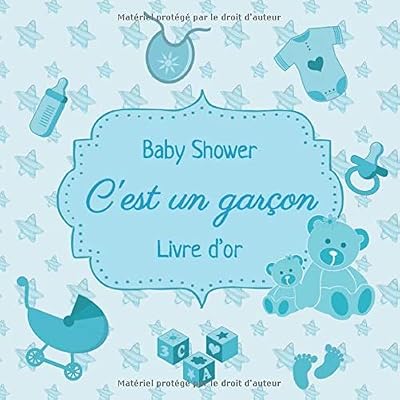 Baby Shower - C'est un garcon: Un beau livre d'or et album pour le baby shower ou la naissance pour garçons - 60 pages pour les félicitations écrites - Thème: Bleu bébé