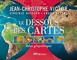 Le Dessous des Cartes : Atlas géopolitique