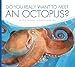 Produktbild Do You Really Want to Meet an Octopus