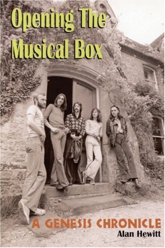 Opening the Musical Box: A Genesis Chronicle Opening the Musical Box: A Genesis Chronicle