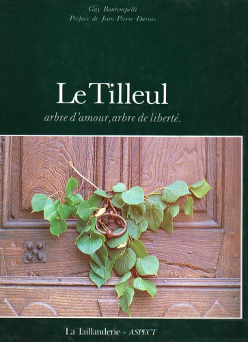 couverture de : Le tilleul, arbre d'amour, arbre de libert&eacute;