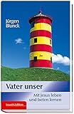 Cover zum Buch Unser Vater: Mit Jesus leben und bete...