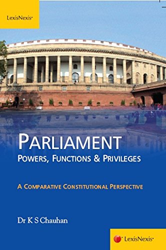Parliament Powers, Functions & Privileges: Powers, Functions And Privileges
