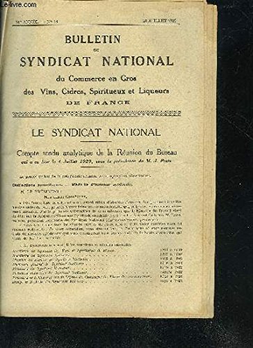 Download BULLETIN DU SYNDICAT NATIONAL DU COMMERCE EN GROS DES VINS CIDRES SPIRITUEUX ET LIQUEURS DE FRANCE N°14 31E ANNEE JUILLET 1929 - Compte rendu analytique de la réunion du bureau qui a eu lieu le 4 juillet 1929 sous la présidence de M.J. Prats etc. Download BULLETIN DU SYNDICAT NATIONAL DU COMMERCE EN GROS DES VINS CIDRES SPIRITUEUX ET LIQUEURS DE FRANCE N°14 31E ANNEE JUILLET 1929 - Compte rendu analytique de la réunion du bureau qui a eu lieu le 4 juillet 1929 sous la présidence de M.J. Prats etc.