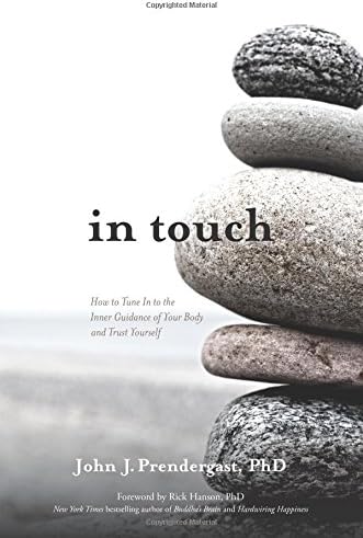 In Touch: How to Tune In to the Inner Guidance of Your Body and Trust Yourself