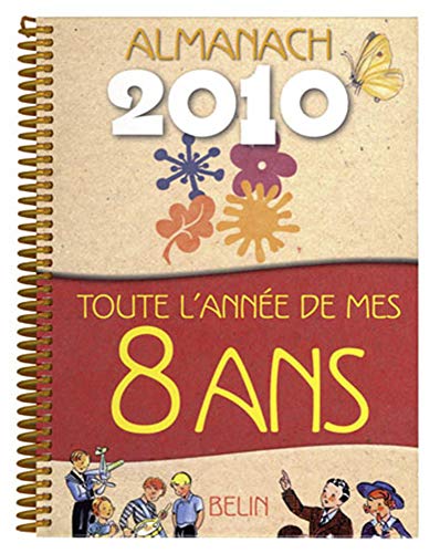 Télécharger Toute l'année de mes 8 ans : Almanach 2010 Livre eBook France