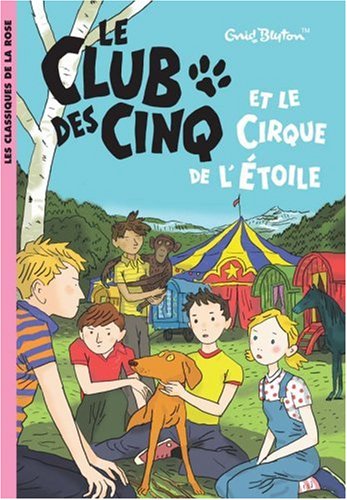 Le club des Cinq et le cirque de l'Etoile