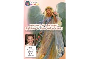 Jana Haas "Der Schutzengel - Begleitung im Leben und im Jenseits: Der Vortrag vom int. Engelkongress 2011