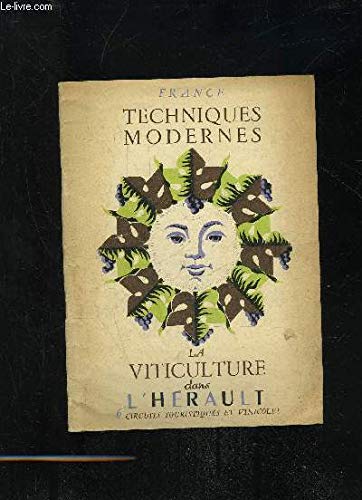LA VITICULTURE DANS L'HERAULT TECHNIQUES MODERNES en ligne LA VITICULTURE DANS L'HERAULT TECHNIQUES MODERNES en ligne