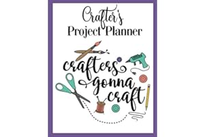 Crafter's Project Planner Crafters Gonna Craft: Mind Maps To Organize Your Ideas, Project Planner & Check List Pages / Perfect For Small Business Use & DIY Crafts & Hobbies