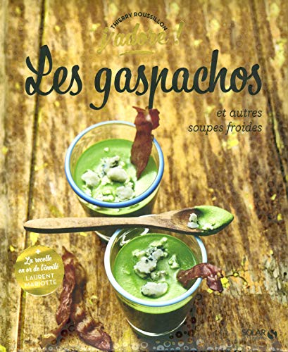 Download Les gaspachos et autres soupes froides - j'adore Download Les gaspachos et autres soupes froides - j'adore