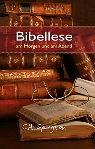 Download Bibellese am Morgen und am Abend: Andachten für jeden Morgen und Abend Download Bibellese am Morgen und am Abend: Andachten für jeden Morgen und Abend