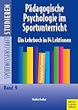 Image de Pädagogische Psychologie im Sportunterricht. Ein Lehrbuch in 14 Lektionen. (Sportwissenschaft studi
