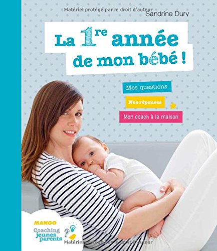 couverture de : La premi&egrave;re ann&eacute;e de mon b&eacute;b&eacute; !