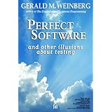 Perfect Software: And Other Illusions About Testing