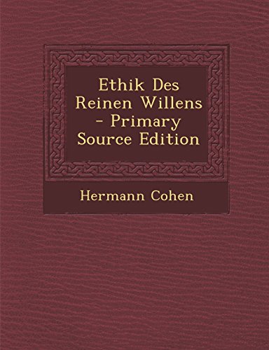 Ethik Des Reinen Willens - Primary Source Edition