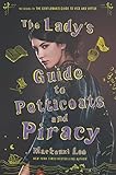 The Lady's Guide to Petticoats and Piracy (Montague Siblings, Band 2) by Mackenzi Lee