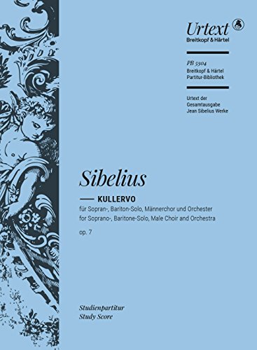 Kullervo, op.7 - Symphonic Poem - Urtext based on the Complete Edition ""Jean Sibelius Works"" (JSW) - Soloists, male choir and orchestra - study score - (PB 5304-07)