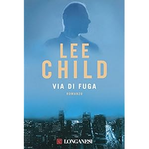 Via di fuga: Serie di Jack Reacher (La Gaja scienza)