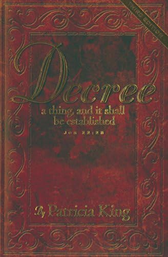 Decree Third Edition: Decree a thing and it shall be established: A Thing an It Shall Be Established