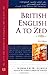 British English A to Zed (Writers Reference) by