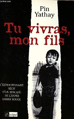Download Tu Vivras, Mon Fils: L'extraordinaire récit d'un rescapé de l'enfer Khmer Rouge Download Tu Vivras, Mon Fils: L'extraordinaire récit d'un rescapé de l'enfer Khmer Rouge