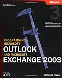 Programming Microsoft® Outlook® and Microsoft Exchange 2003, Third Edition (Pro-Developer) by 