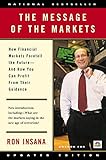 Image de The Message of the Markets: How Financial Markets Foretell the Future--And How You Can Profit from Their Guidance