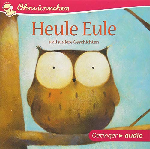 Heule Eule (CD): OHRWÜRMCHEN-Hörbuch, ca. 19 min