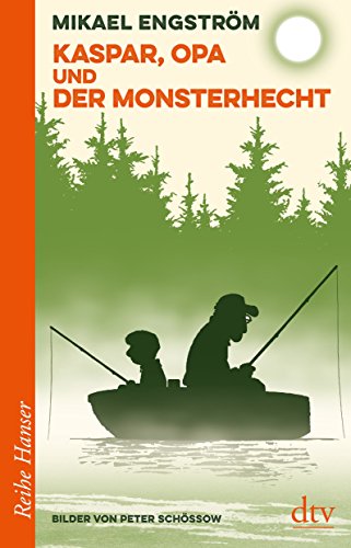 Preisvergleich Produktbild Kaspar, Opa und der Monsterhecht (Reihe Hanser)