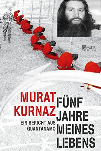 Download Fünf Jahre meines Lebens: Ein Bericht aus Guantanamo Download Fünf Jahre meines Lebens: Ein Bericht aus Guantanamo