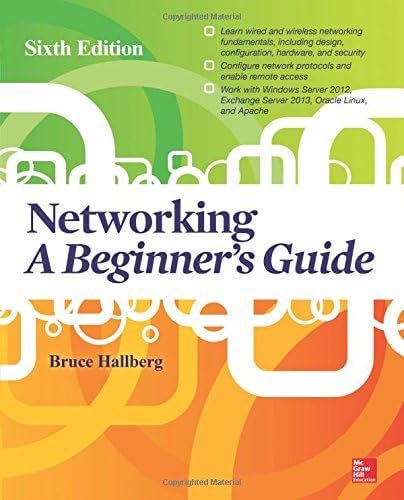 Networking: A Beginner's Guide, Sixth Edition (NETWORKING & COMM - OMG)