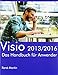 Visio 2013/2016: Das Handbuch für Anwender by 