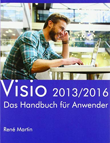 Visio 2013/2016: Das Handbuch für Anwender