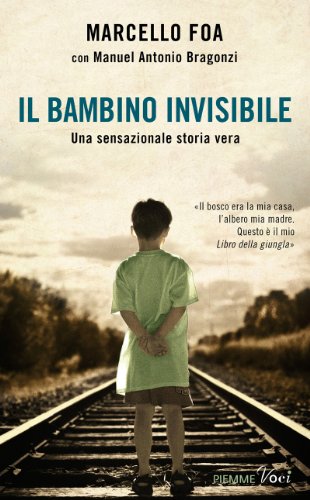 Download Il bambino invisibile (Piemme voci) Download Il bambino invisibile (Piemme voci)
