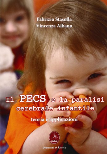 Il PECS e la paralisi cerebrale infantile. Teoria e applicazioni