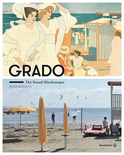 Preisvergleich Produktbild Grado: Der Strand Mitteleuropas