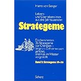 Strategeme II Lebens- und Überlebenslisten aus drei Jahrtausenden: Die berühmten 36 Strategeme der Chinesen - lange als Gehei