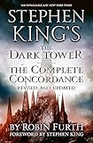 Stephen King's The Dark Tower: The Complete Concordance: Revised and Updated by 