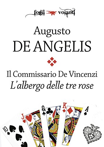 Download Il commissario De Vincenzi. L'albergo delle tre rose (Fogli volanti) Download Il commissario De Vincenzi. L'albergo delle tre rose (Fogli volanti)